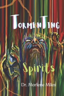 Tormenting Spirits by Miles, Marlene
