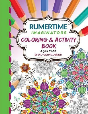 RUMERTIME Affirmation Coloring & Activity Book Collection: "Imaginators" Ages 11-13 by Studio, Legacy Graphic