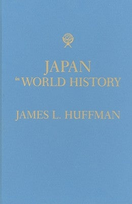 Japan in World History by Huffman, James L.
