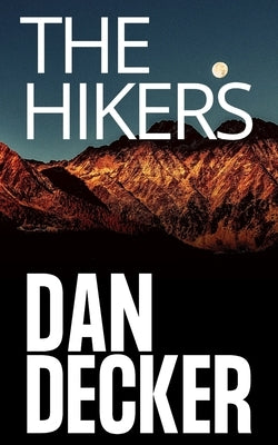 The Hikers by Decker, Dan