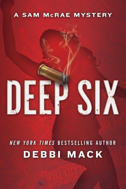 Deep Six by Mack, Debbi