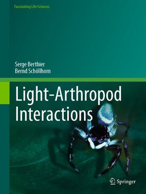 Light-Arthropod Interactions by Berthier, Serge