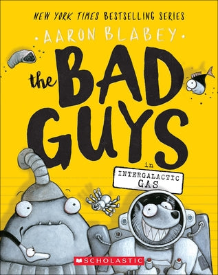 Bad Guys in Intergalactic Gas by Blabey, Aaron