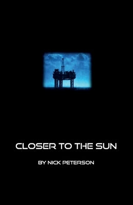Closer to the Sun by Peterson, Nick