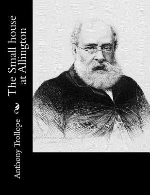 The Small house at Allington by Trollope, Anthony