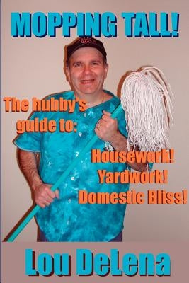 Mopping Tall by Delena, Lou