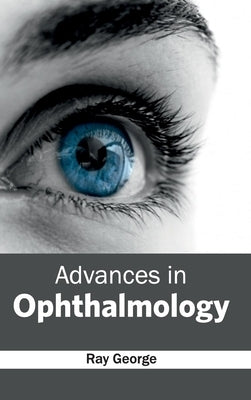 Advances in Ophthalmology by George, Ray
