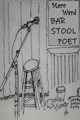 Bar Stool Poet by Ward, Marv