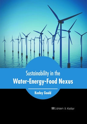 Sustainability in the Water-Energy-Food Nexus by Gould, Keeley