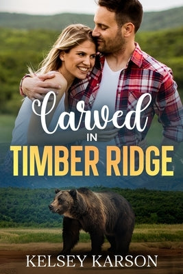 Carved in Timber Ridge by Karson, Kelsey