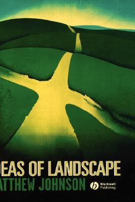 Ideas of Landscape by Johnson, Matthew
