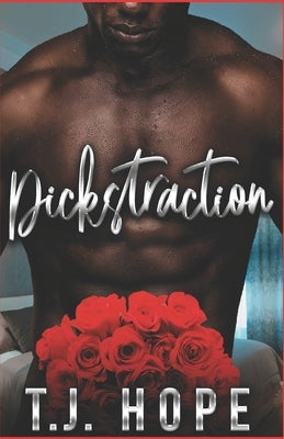 Dickstraction by Hope, T. J.