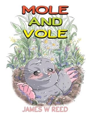 Mole and Vole by Reed, James W.