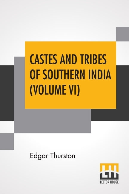 Castes And Tribes Of Southern India (Volume VI): Volume VI-P To S, Assisted By K. Rangachari, M.A. by Thurston, Edgar