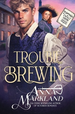 Trouble Brewing by Markland, Anna