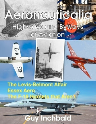 Aeronauticalia: Highways and Byways of Aviation by Inchbald, Guy