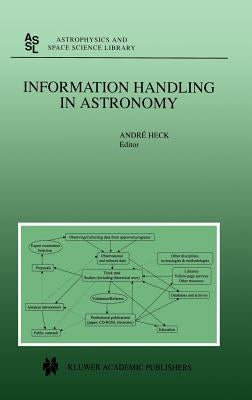 Information Handling in Astronomy by Heck, Andre