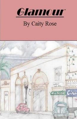 Glamour by Rose, Caity