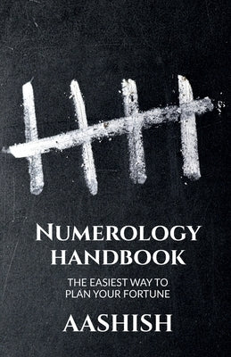 Numerology Handbook: The Easiest Way to Know Your Fortune by Jain, Aashishkumar Vijayraj