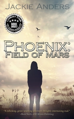 Phoenix: Field Of Mars by Anders, Jackie