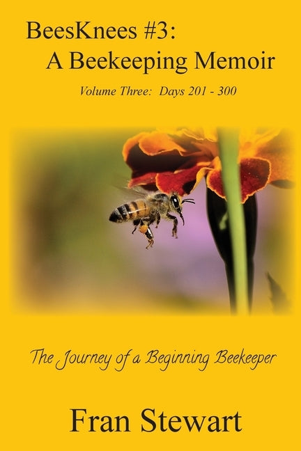 BeesKnees #3: A Beekeeping Memoir by Stewart, Fran