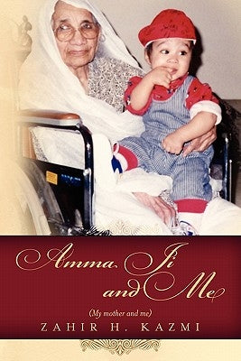 Amma Ji and Me by Kazmi, Zahir H.