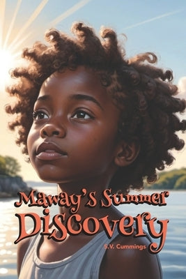 Maway's Summer Discovery by Cummings, Sherri V.