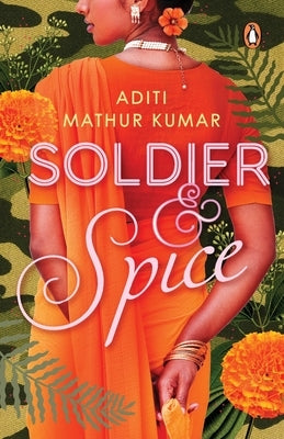 Soldier & Spice by Mathur Kumar, Aditi Mathur