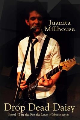 Drop Dead Daisy by Millhouse, Juanita