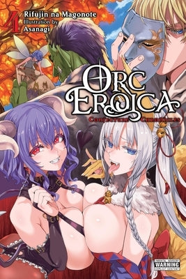 Orc Eroica, Vol. 4 (Light Novel): Conjecture Chronicles by Na Magonote, Rifujin