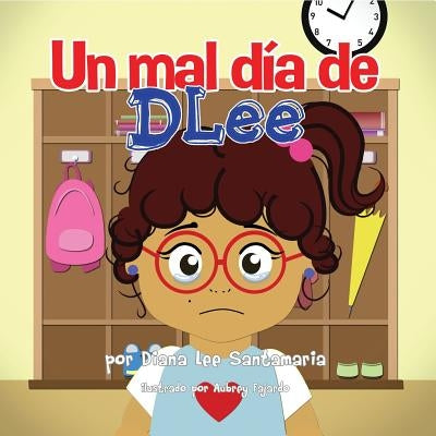 Un mal dia de DLee by Santamaria, Diana Lee