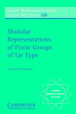 Modular Representations of Finite Groups of Lie Type by Humphreys, James E.