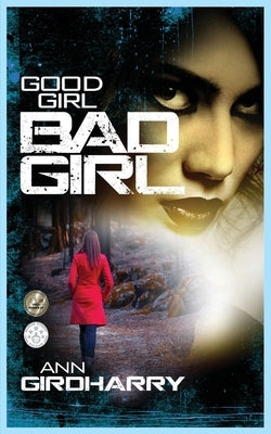 Good Girl Bad Girl by Girdharry, Ann