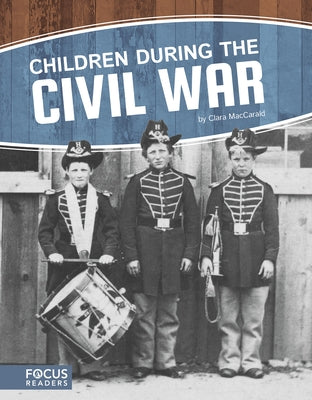 Children During the Civil War by Maccarald, Clara