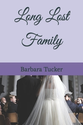 Long Lost Family by Tucker, Barbara G.