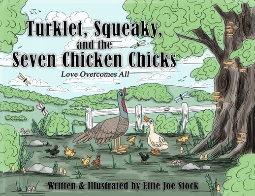 Turklet, Squeaky, and the Seven Chicken Chicks by Stock, Effie Joe