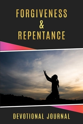 Forgiveness & Repentance by Tucker, Pamela
