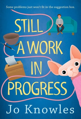 Still a Work in Progress by Knowles, Jo