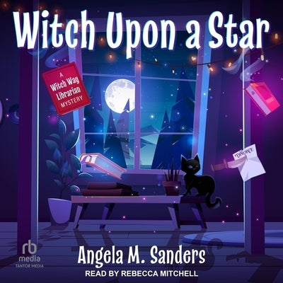 Witch Upon a Star by Sanders, Angela M.