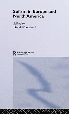 Sufism in Europe and North America by Westerlund, David
