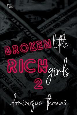 Broken Little Rich Girl 2 by Thomas, Dominique