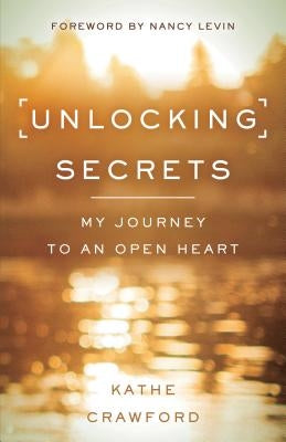 Unlocking Secrets by Crawford, Kathe