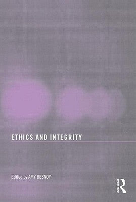 Ethics And Integrity In Libraries by Besnoy, Amy
