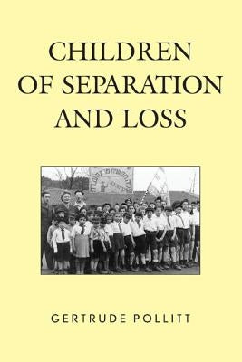Children of Separation and Loss by Pollitt, Gertrude