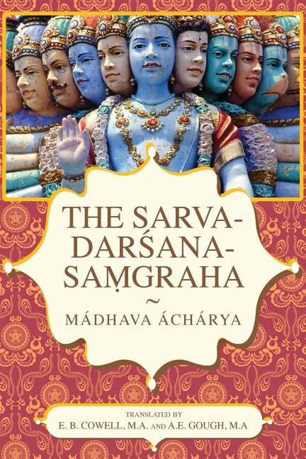 The Sarva-Dar Ana-Sa Graha by Acharya, Madhava