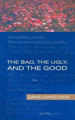 The Bad, the Ugly, and the Good by Sweetsur, David