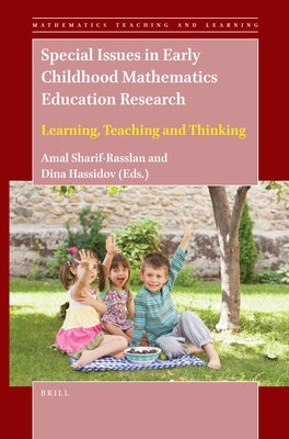 Special Issues in Early Childhood Mathematics Education Research: Learning, Teaching and Thinking by Sharif-Rasslan, Amal