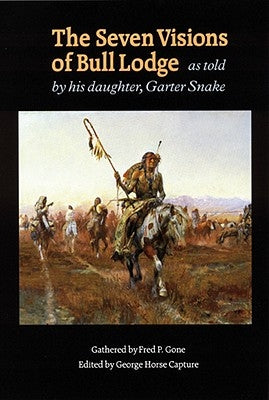 The Seven Visions of Bull Lodge: As Told by His Daughter, Garter Snake by Bull Lodge