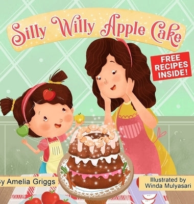 Silly Willy Apple Cake by Griggs, Amelia