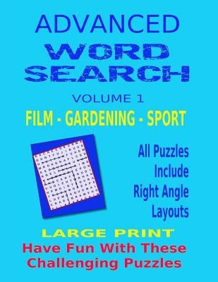 Advanced Word Search Large Print: All Puzzles Include Right Angle Word Layouts by Dennan, John